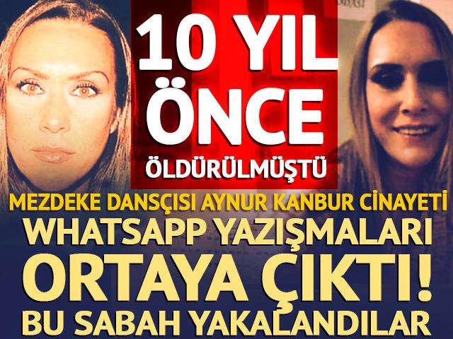 10 yıl &ouml;nce &ouml;ld&uuml;r&uuml;lm&uuml;şt&uuml;! Mezdeke dans&ccedil;ısı Aynur Kanbur cinayetinde 3 g&ouml;zaltı