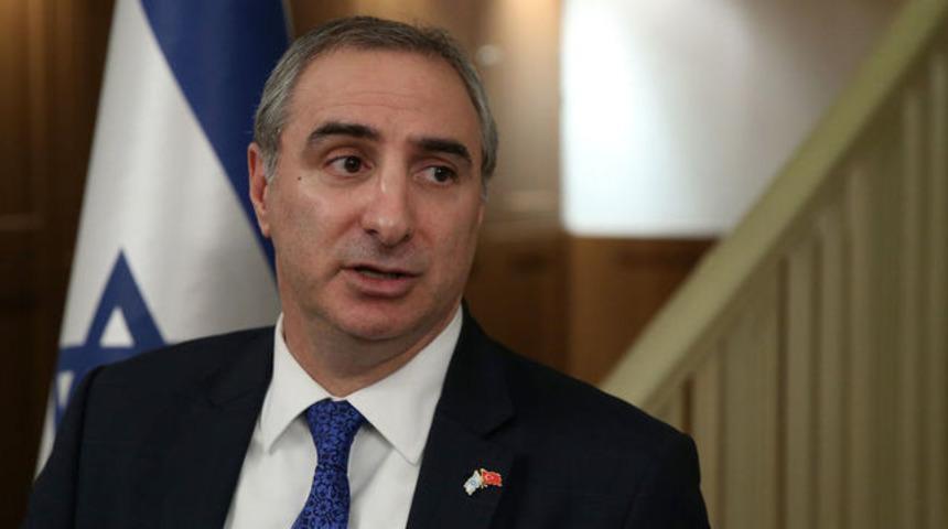 İsrail'in Ankara Büyükelçisi Eitan Na'eh, Dışişleri Bakanlığı'na çağrıldı ülkesine dönmesi istendi