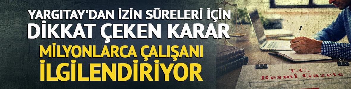 &Ccedil;alışanlara m&uuml;jde: Yıllık izin hesabında yeni d&ouml;nem