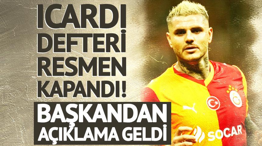 Mauro Icardi defteri resmen kapandı! Başkandan a&ccedil;ıklama geldi