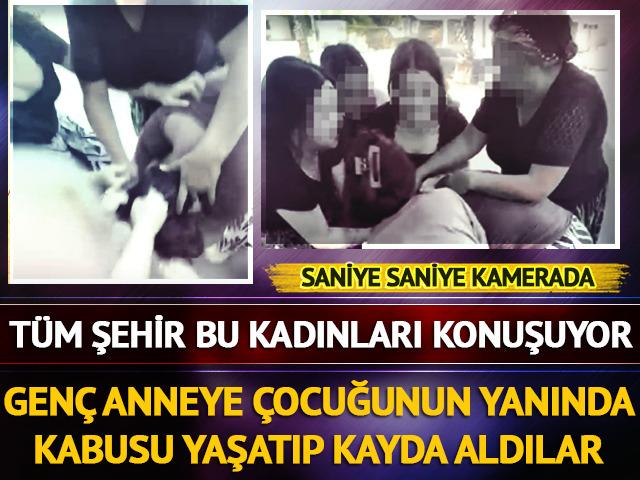 Yer: Antalya! Gen&ccedil; kadını &ccedil;ocuğunun yanında tekme tokat d&ouml;v&uuml;p kayda aldılar