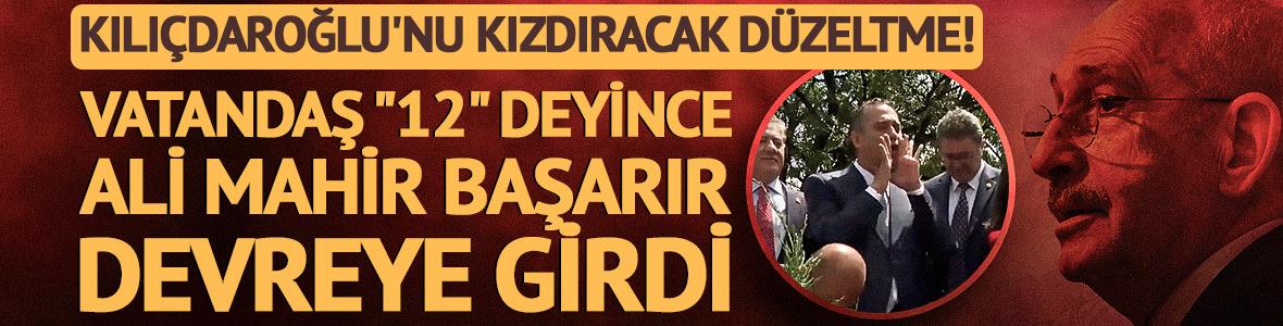 Kılı&ccedil;daroğlu'nu kızdıracak d&uuml;zeltme! Vatandaş "12" deyince Ali Mahir Başarır devreye girdi