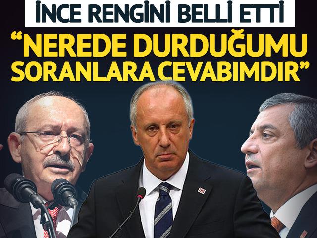 Muharrem İnce rengini belli etti: "Nerede durduğumu soranlara yanıtımdır"