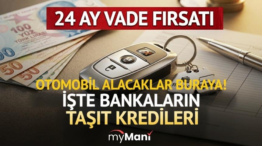 OTOMOBİL ALACAKLAR BURAYA! İŞTE BANKALARIN TAŞIT KREDİLERİ  