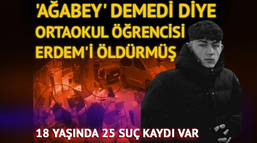 'Ağabey' demedi diye &ouml;ld&uuml;rm&uuml;ş! 18 yaşında 25 su&ccedil; kaydı var...