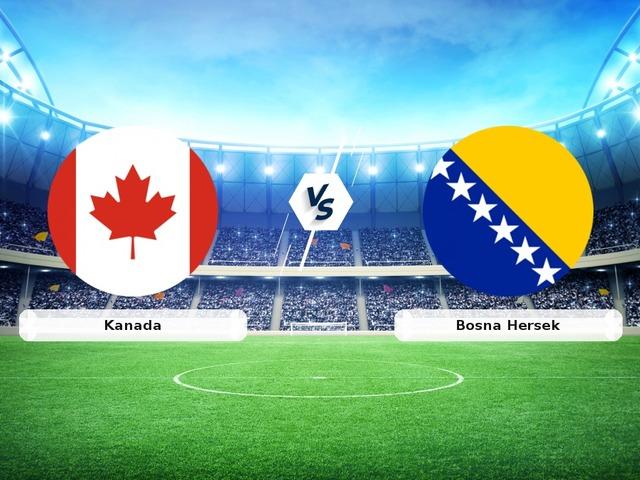 CANLI | Kanada - Bosna Hersek ma&ccedil; anlatımı! Ma&ccedil; ne zaman? Saat ka&ccedil;ta ve hangi kanalda? - 12 Haziran 2026