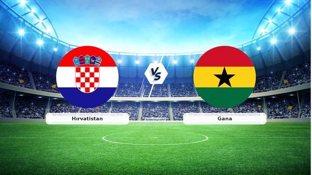 CANLI | Hırvatistan - Gana maç anlatımı! Maç ne zaman? Saat 