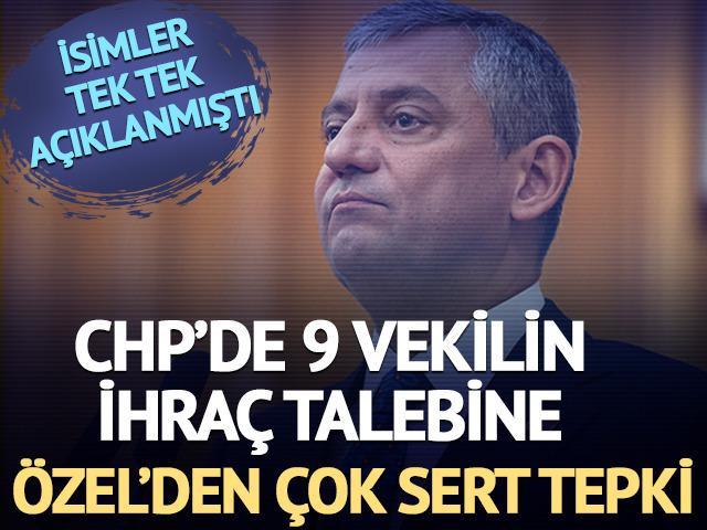 CHP'de 9 vekilin ihra&ccedil; talebi sonrası &Ouml;zg&uuml;r &Ouml;zel'den ilk a&ccedil;ıklama