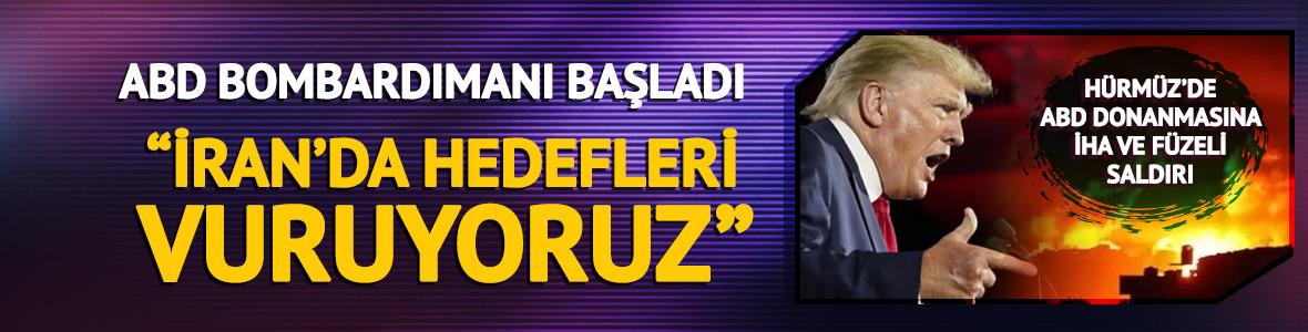 CENTCOM duyurdu! ABD yeniden İran'ı vurdu