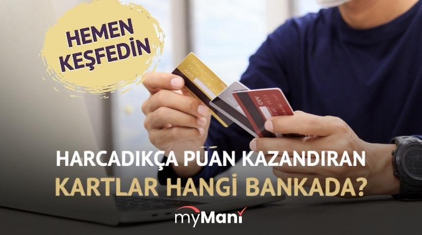 HARCADIK&Ccedil;A PUAN KAZANDIRAN KARTLAR HANGİ BANKADA? 