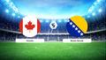 CANLI | Kanada - Bosna Hersek ma� anlat�m�! Ma� ne zaman? Saat ka�ta ve hangi kanalda? - 12 Haziran 2026