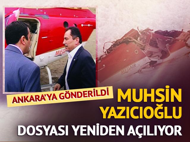 Muhsin Yazıcıoğlu dosyası yeniden a&ccedil;ılıyor! 