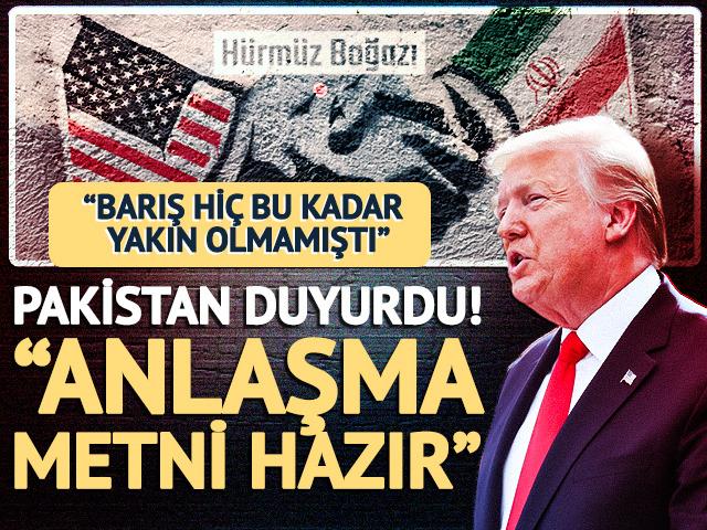 G&ouml;zler ABD-İran anlaşmasına &ccedil;evrildi! Pakistan: "Anlaşma metni hazır"