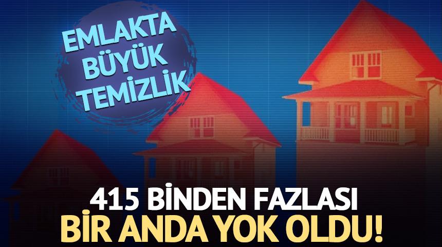 Emlak piyasasında 415 binden fazlası silindi: Konut ilanları &ccedil;akıldı