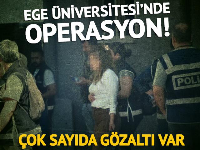 Ege &Uuml;niversitesi'nde yolsuzluk operasyonu!