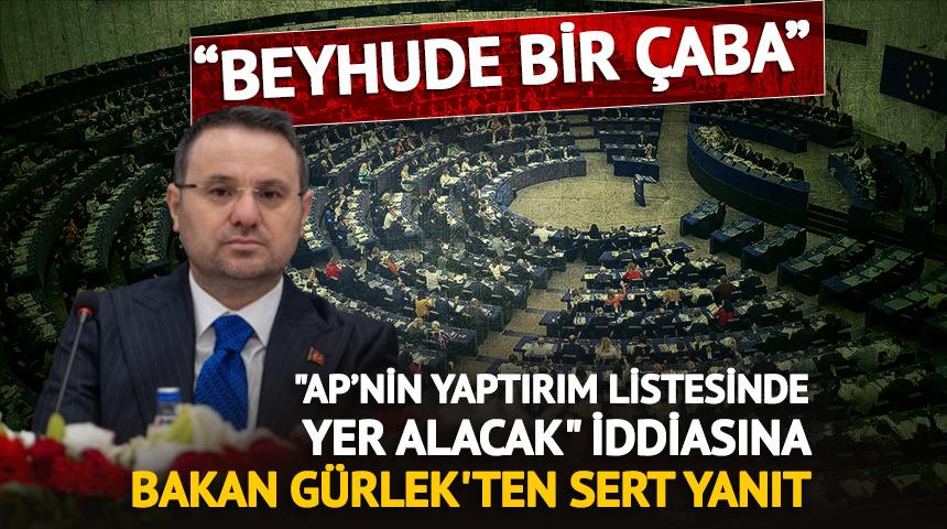 Bakan G&uuml;rlek'ten AP'nin 'yaptırım' iddiasına &ccedil;ok sert yanıt