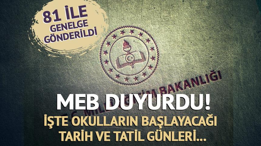 MEB 81 ile genelge g&ouml;nderdi! 2026-2027 eğitim &ouml;ğretim yılı takvimi belirlendi