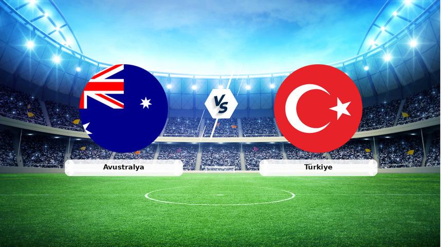 CANLI | Avustralya - T&uuml;rkiye ma&ccedil; anlatımı! Ma&ccedil; ne zaman? Saat ka&ccedil;ta ve hangi kanalda? - 14 Haziran 2026