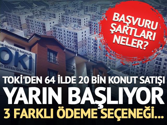 TOKİ'nin 64 ildeki konut kampanyasında satışlar yarın başlıyor