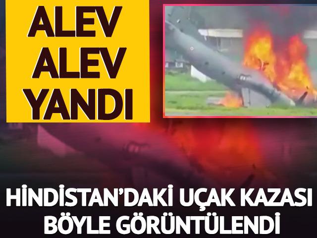 Hindistan'daki u&ccedil;ak kazasının g&ouml;r&uuml;nt&uuml;s&uuml; ortaya &ccedil;ıktı