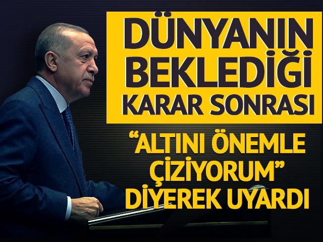 D&uuml;nyanın beklediği anlaşma sonrası Cumhurbaşkanı Erdoğan'dan kritik uyarı