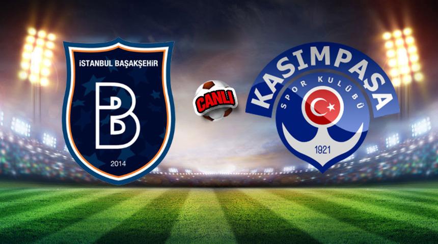 Başakşehir Kasımpaşa ma&ccedil;ı canlı izle (Ma&ccedil; ka&ccedil; ka&ccedil;?) BeIN Sport canlı yayını