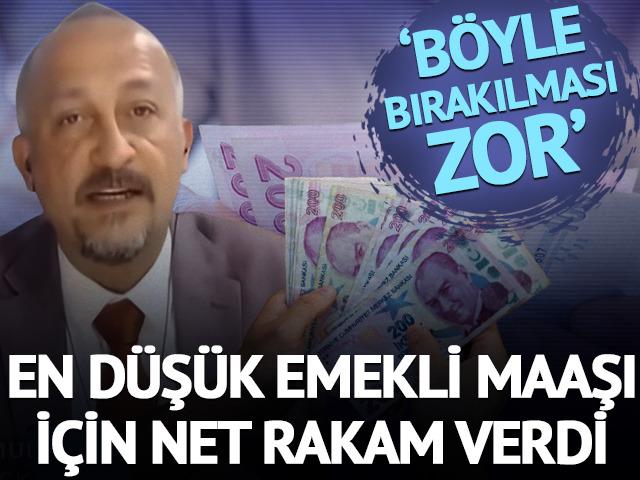 En d&uuml;ş&uuml;k emekli maaşında net rakam verdi 'B&ouml;yle bırakılması zor'