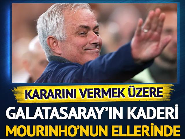 Galatasaray'ın kaderi Jose Mourinho'nun ellerinde! Kararını vermek &uuml;zere