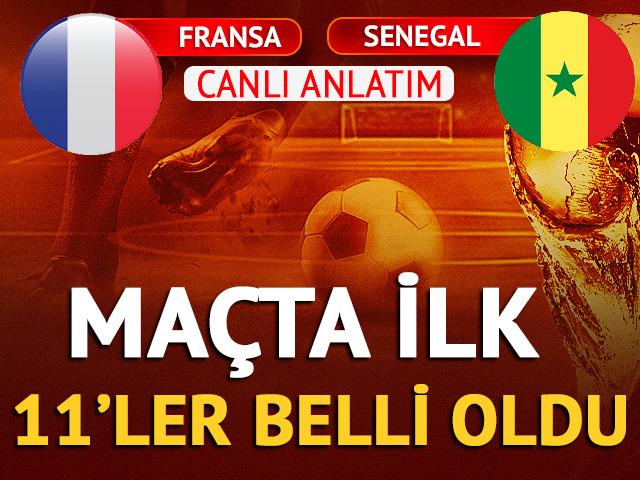 CANLI | Fransa - Senegal Canlı Ma&ccedil; Anlatımı