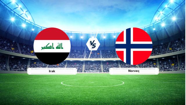 CANLI | Irak - Norveç Canlı Maç Anlatımı