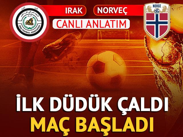 CANLI | Irak - Norve&ccedil; Canlı Ma&ccedil; Anlatımı