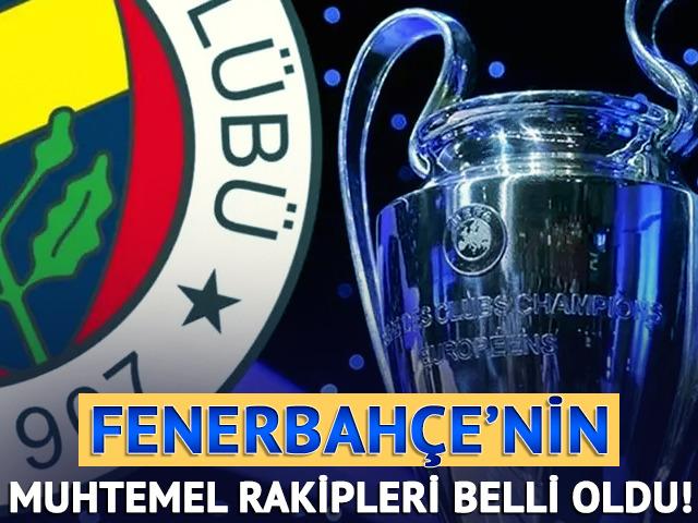 Fenerbah&ccedil;e'nin muhtemel rakipleri netleşti! Kura &ccedil;ekimi bug&uuml;n!