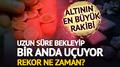 Uzun s�re bekleyip bir anda u�uyor! Alt�n�n rakibinde rekor ne zaman?