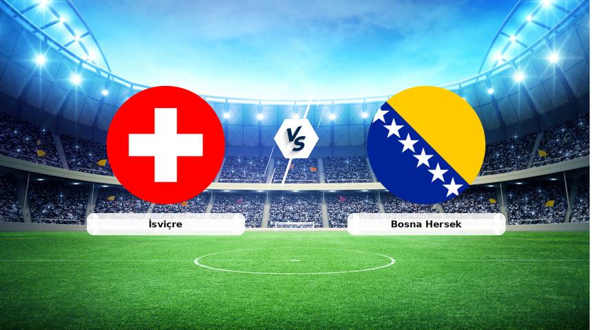 CANLI | İsvi&ccedil;re - Bosna Hersek ma&ccedil; anlatımı! Ma&ccedil; ne zaman? Saat ka&ccedil;ta ve hangi kanalda? - 18 Haziran 2026
