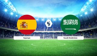 CANLI | İspanya - Suudi Arabistan ma&ccedil; anlatımı!