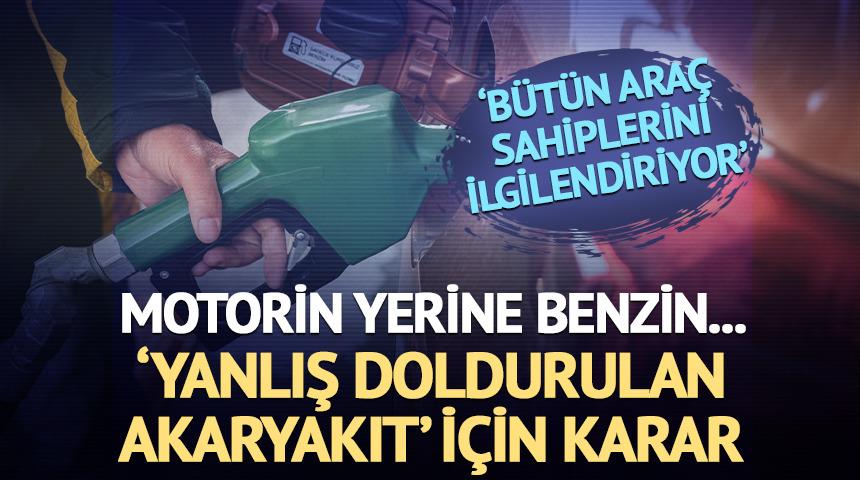 Motorin yerine benzin: 'Yanlış doldurulan akaryakıt' i&ccedil;in karar