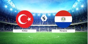 CANLI | T&uuml;rkiye - Paraguay ma&ccedil; anlatımı!