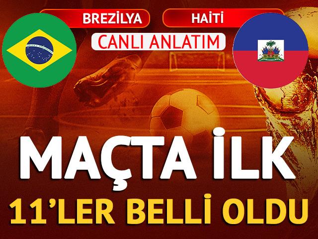 CANLI | Brezilya - Haiti Canlı Ma&ccedil; Anlatımı