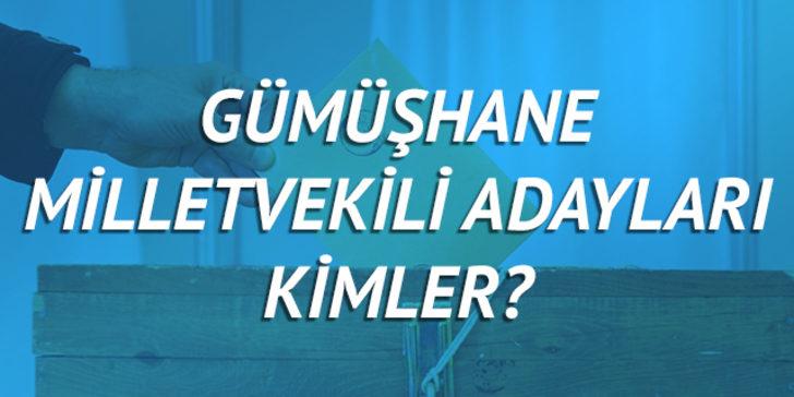 Gümüşhane milletvekili adayları 2018 (AK Parti CHP, MHP, HDP, İYİ Parti) 