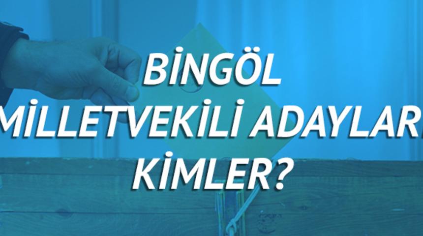 Bing&ouml;l milletvekili adayları 2018 (AK Parti CHP, MHP, HDP, İYİ Parti) 