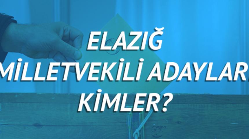 Elazığ milletvekili adayları 2018 (AK Parti CHP, MHP, HDP, İYİ Parti) 