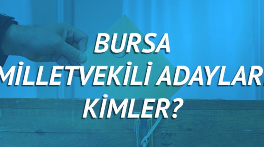 Bursa milletvekili adayları 2018 (AK Parti CHP, MHP, HDP, İYİ Parti) 