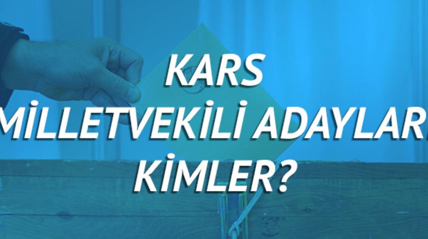 Kars milletvekili adayları 2018 (AK Parti CHP, MHP, HDP, İYİ Parti) 