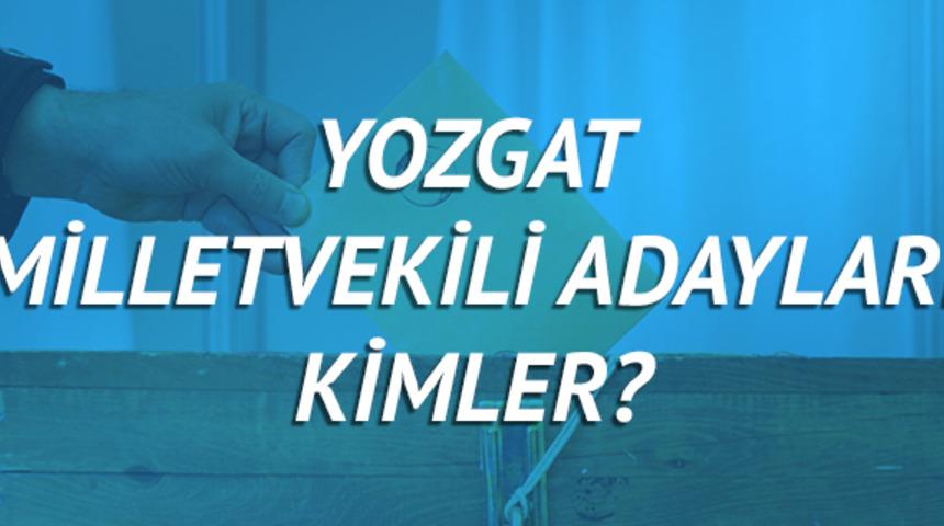 Yozgat milletvekili adayları 2018 (AK Parti CHP, MHP, HDP, İyi Parti)