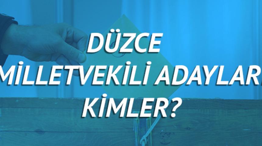 D&uuml;zce milletvekili adayları 2018 (Ak Parti CHP, MHP, HDP, İyi Parti) 