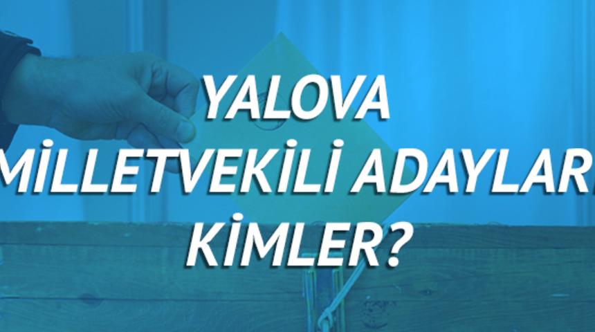 Yalova milletvekili adayları 2018 (Ak Parti CHP, MHP, HDP, İyi Parti) 