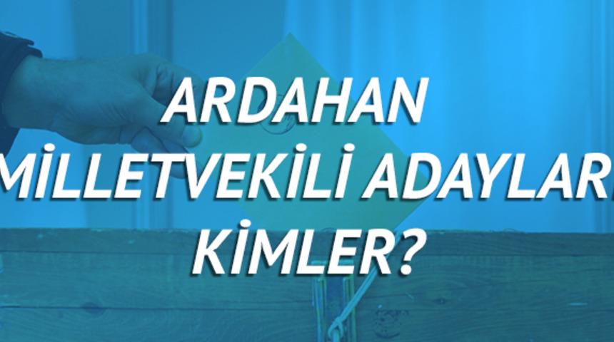 Ardahan milletvekili adayları 2018 (Ak Parti CHP, MHP, HDP, İyi Parti) 