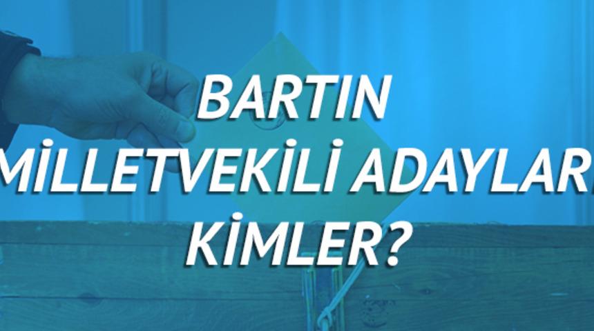 Bartın milletvekili adayları 2018 (Ak Parti CHP, MHP, HDP, İyi Parti) 