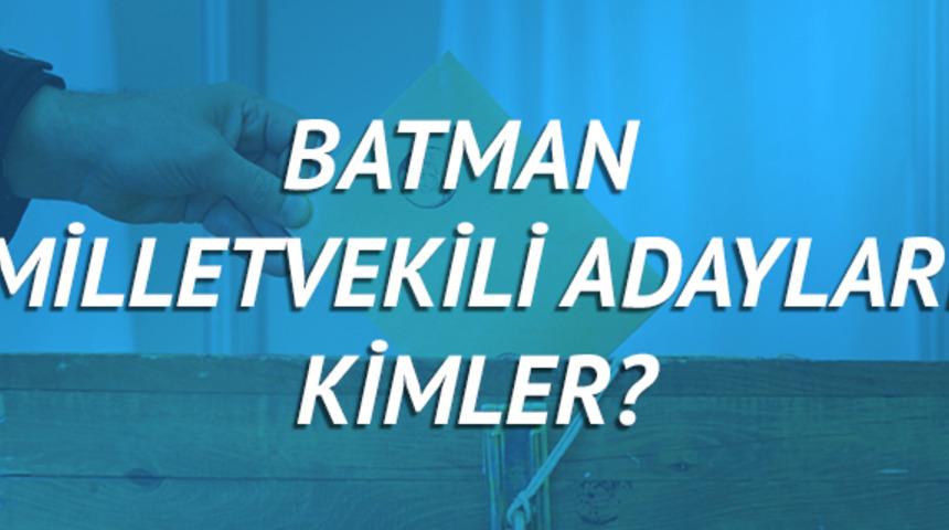 Batman milletvekili adayları 2018 (Ak Parti CHP, MHP, HDP, İyi Parti) 