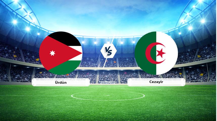 CANLI | &Uuml;rd&uuml;n - Cezayir ma&ccedil; anlatımı! Ma&ccedil; ne zaman? Saat ka&ccedil;ta ve hangi kanalda? - 23 Haziran 2026